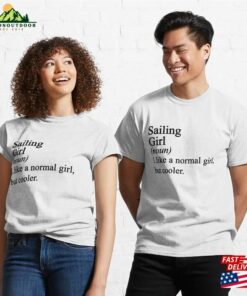 Sailing Girl Sweatshirt Funny Tshirt Gift For Women Mom Hoodie T-Shirt 2 Sailing Girl Sweatshirt Funny Tshirt Gift For Women Mom Hoodie T Shirt 3