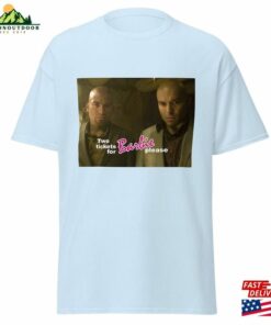 Salamanca Brothers Wants Tickets For Barbie Movie Sweatshirt T-Shirt Salamanca Brothers Wants Tickets For Barbie Movie Sweatshirt T-Shirt