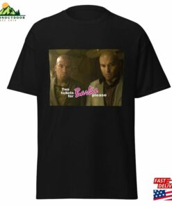 Salamanca Brothers Wants Tickets For Barbie Movie Sweatshirt T-Shirt Salamanca Brothers Wants Tickets For Barbie Movie Sweatshirt T-Shirt