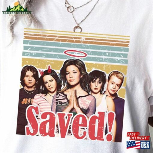 Saved Movie Shirt T-Shirt Gift For Friend Hoodie Sweatshirt