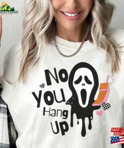Scream Inspired Halloween Tee No You Hang Up T-Shirt Trendy 90S Hoodie Scream Inspired Halloween Tee No You Hang Up T-Shirt Trendy 90S Hoodie