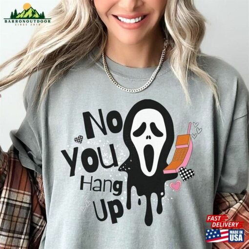 Scream Inspired Halloween Tee No You Hang Up T-Shirt Trendy 90S Sweatshirt Classic