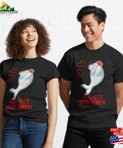 Seal Pun Sealect Good Times Cute Funny Animal Classic T-Shirt Sweatshirt Hoodie Seal Pun Sealect Good Times Cute Funny Animal Classic T-Shirt Sweatshirt Hoodie