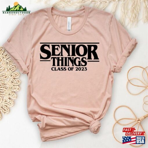 Senior Things 2023 Shirt Class Of T-Shirt Graduate Tees Hoodie Unisex