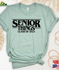 Senior Things 2023 Shirt Class Of T Shirt Graduate Tees Hoodie Unisex 4