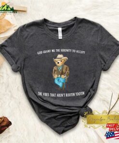 Serenity Bear Shirt God Grant Me The To Accept Vibes That Aren’T Rootin Tootin Rocket Raccoon Hoodie Unisex Serenity Bear Shirt God Grant Me The To Accept Vibes That Aren’T Rootin Tootin Rocket Raccoon Hoodie Unisex