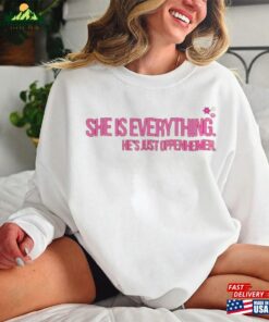 She Is Everything He Just Oppenheimer Shirt Black Barbie For Women Unisex Tee Sweatshirt T-Shirt Classic She Is Everything He Just Oppenheimer Shirt Black Barbie For Women Unisex Tee Sweatshirt T-Shirt Classic