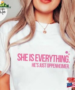 She Is Everything Shirt Barbenheimer Barbie T-Shirt Sweatshirt She Is Everything Shirt Barbenheimer Barbie T-Shirt Sweatshirt