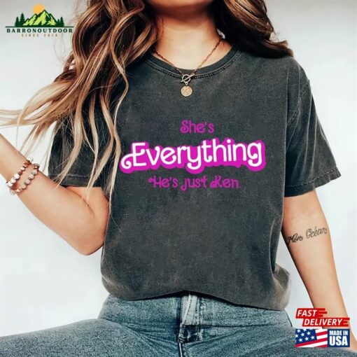 She’s Everything He Just Ken Comfort Color Classic T-Shirt