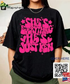 She’s Everything He Just Ken Shirt Classic Hoodie She’s Everything He Just Ken Shirt Classic Hoodie