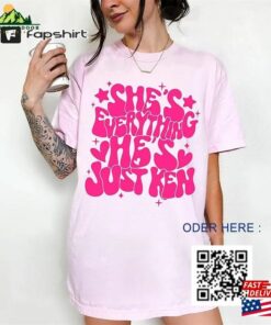 She’s Everything He Just Ken Shirt Classic Hoodie She’s Everything He Just Ken Shirt Classic Hoodie