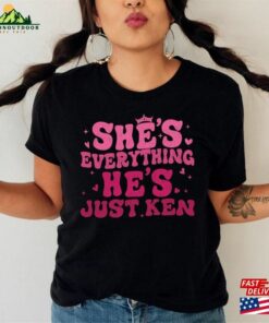 She's Everything He Just Ken Shirt Hoodie Classic 2 Shes Everything He Just Ken Shirt Hoodie Classic 3
