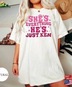 She's Everything He Just Ken Shirt Hoodie Classic 3 Shes Everything He Just Ken Shirt Hoodie Classic 4