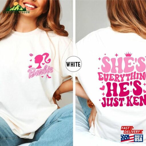 She’s Everything He Just Ken Shirt Sweatshirt Hoodie