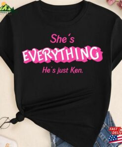 She’s Everything He T-Shirt Unisex She’s Everything He T-Shirt Unisex