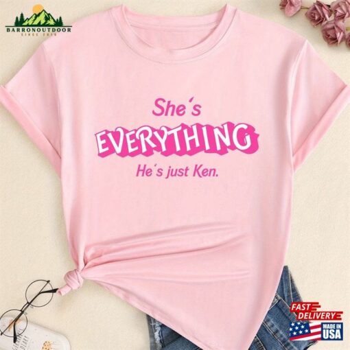 She’s Everything He T-Shirt Unisex