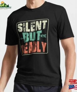 Silent But Deadly Bow Amp Arrows Target Archery Active T-Shirt Unisex Classic Silent But Deadly Bow Amp Arrows Target Archery Active T-Shirt Unisex Classic