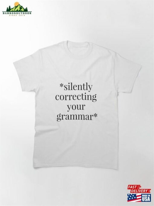 Silently Correcting Your Grammar Sticker Stacked Classic T-Shirt Sweatshirt