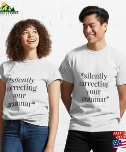 Silently Correcting Your Grammar Sticker Stacked Classic T-Shirt Sweatshirt Silently Correcting Your Grammar Sticker Stacked Classic T-Shirt Sweatshirt