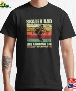 Skater Dad Vintage Skateboard Longboard Halfpipe Classic T-Shirt Skater Dad Vintage Skateboard Longboard Halfpipe Classic T-Shirt