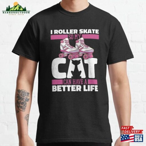 Skates Cat Skater Roller Skating Classic T-Shirt Sweatshirt