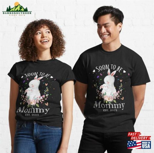 Soon To Be Mommy Happy New Year Birth Est 2023 Rabbit Classic T-Shirt