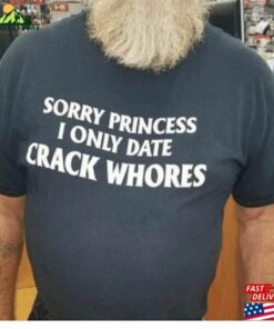 Sorry Princess Tee Iconic Clothing Y2k Hoodie Classic Sorry Princess Tee Iconic Clothing Y2k Hoodie Classic