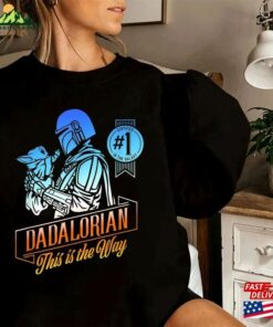 Star Wars Sweatshirt The Mandalorian Father’s Day In Galaxy Sweatshrit Hoodie