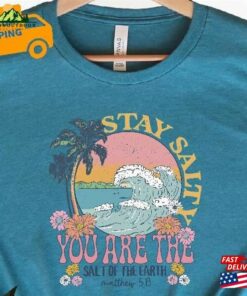 Stay Salty Bible Verse Shirt Beach T-Shirt Trendy Modest Christian Hoodie Sweatshirt