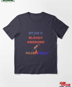 Sticking With Pride The Joys And Rewards Of Being A Phlebotomist Essential T-Shirt Sweatshirt Unisex