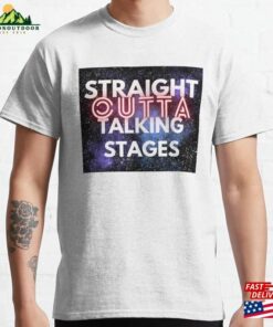 Straight Outta Talking Stages Classic T-Shirt Hoodie Straight Outta Talking Stages Classic T-Shirt Hoodie
