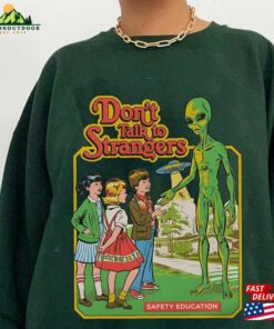 Stranger Alien Dont Talk To Strangers Halloween Shirt Retro 2023 T-Shirt Sweatshirt Stranger Alien Dont Talk To Strangers Halloween Shirt Retro 2023 T-Shirt Sweatshirt