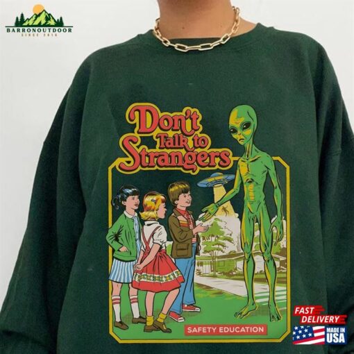 Stranger Alien Dont Talk To Strangers Halloween Shirt Retro 2023 T-Shirt Sweatshirt