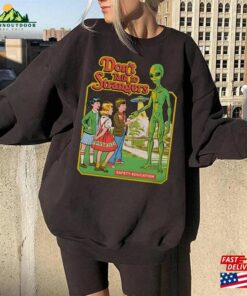 Stranger Alien Dont Talk To Strangers Halloween Shirt Retro 2023 T-Shirt Sweatshirt