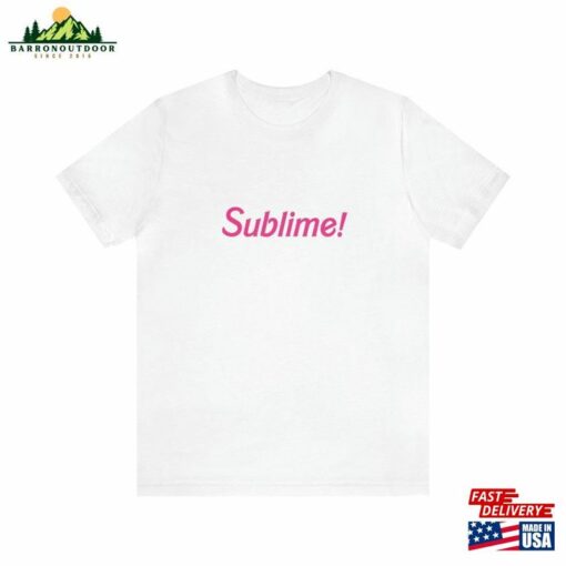 Sublime Ken Shirt Barbie Movie Quote Ryan Gosling Tee Hoodie Unisex