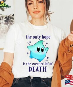 Super Mario Shirt Luna Star The Only Hope Is Sweet Relief Of Death Family T-Shirt Classic Super Mario Shirt Luna Star The Only Hope Is Sweet Relief Of Death Family T-Shirt Classic