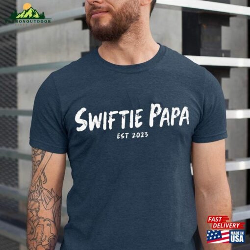 Swiftie Papa Est 2023 Shirt Dad Fathers Day Tee Hoodie T-Shirt