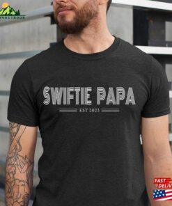Swiftie Papa Est 2023 Shirt Dad Fathers Day Tee Sweatshirt Unisex Swiftie Papa Est 2023 Shirt Dad Fathers Day Tee Sweatshirt Unisex