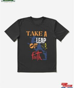 Take A Leap Of Faith T-Shirt Unisex Sweatshirt