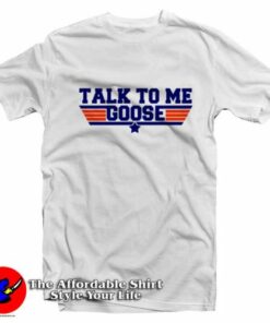Talk To Me Goose Top Gun Graphic T-Shirt On Sale 1 Talk To Me Goose Top Gun Graphic T Shirt On Sale 2