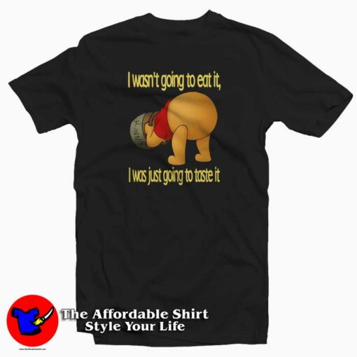 Taste It Pooh Bear Winnie The Pooh T-Shirt