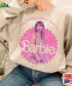 Taylor Barbie Movie 2023 Shirt Sweatshirt Hoodie 2 Taylor Barbie Movie 2023 Shirt Sweatshirt Hoodie 3