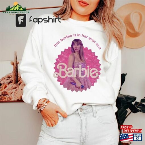 Taylor Barbie Movie Poster 2023 Sweatshirt In Her Eras Era Tour This Cannot Calm Down Unisex