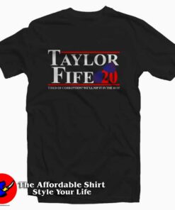 Taylor Fife 20 Tired Of Corruption Unisex T-shirt Cheap Taylor Fife 20 Tired Of Corruption Unisex T-shirt Cheap