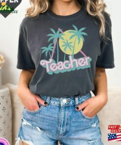 Teacher Summer Shirt Classic Sweatshirt 2 Teacher Summer Shirt Classic Sweatshirt 3