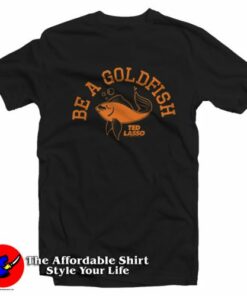 Ted Lasso Be A Goldfish Collegiate Unisex T-Shirt On Sale Ted Lasso Be A Goldfish Collegiate Unisex T-Shirt On Sale