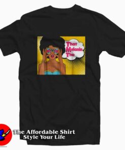 That Melanin Tho Pop Art Graphic T-Shirt Cheap