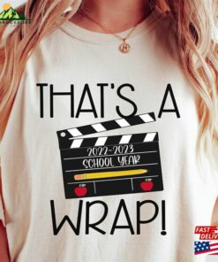 That’s A Wrap 2023 School Year Movie Theme Shirt Sweatshirt Hoodie