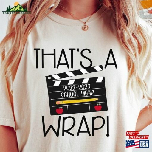 That’s A Wrap 2023 School Year Movie Theme Shirt Sweatshirt Hoodie