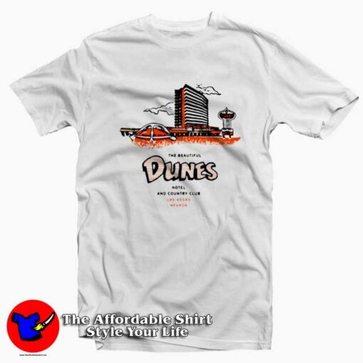 The Beautiful Dunes Hotel And Country Las Vegas T-shirt On Sale